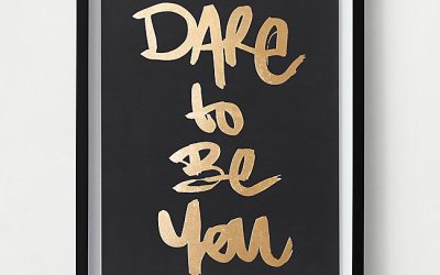 DARE TO BE YOU